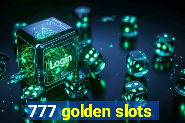 777 golden slots